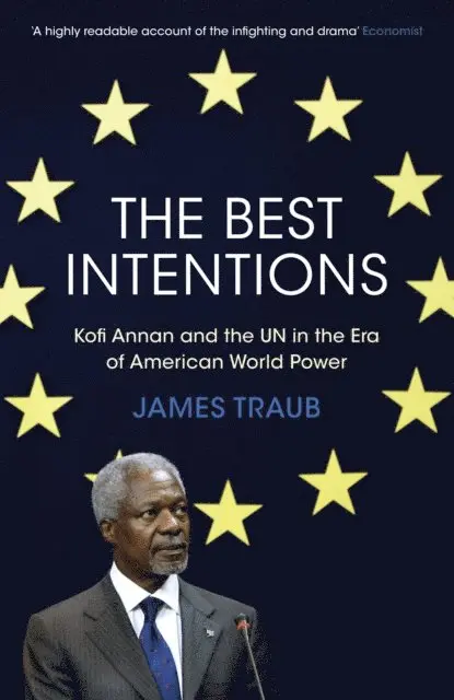 James Traub - Best Intentions, E-bok. Tillgänglighet: Lägg i varukorg