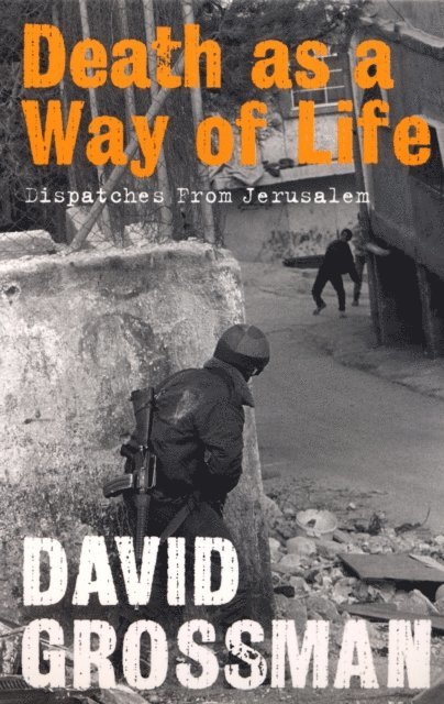 David Grossman - Death as a Way of Life, E-bok