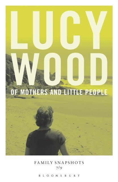 Lucy Wood - Of Mothers and Little People, E-bok