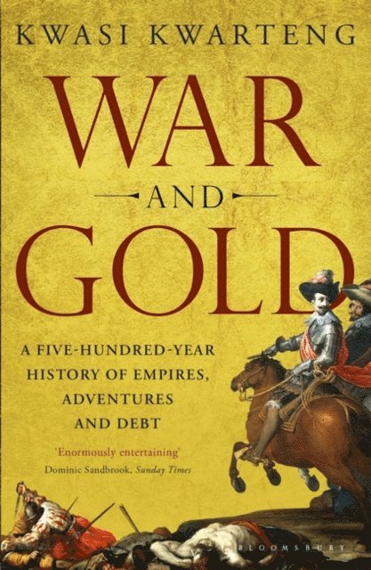 Kwasi Kwarteng - War and Gold, E-bok