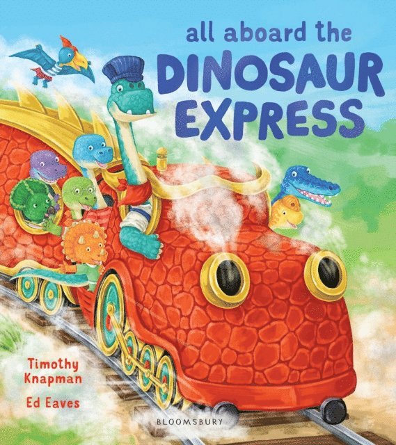 Timothy Knapman - All Aboard the Dinosaur Express, E-bok
