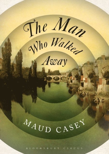 Maud Casey - Man Who Walked Away, E-bok