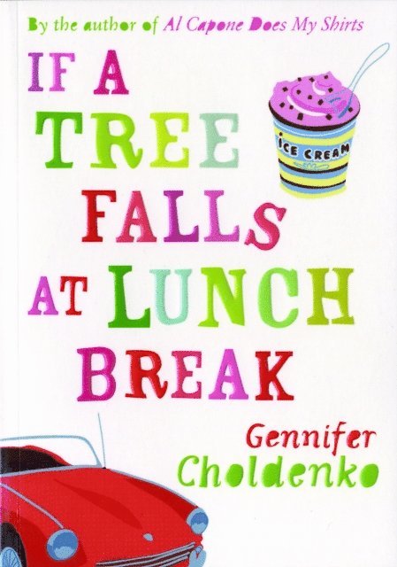 Gennifer Choldenko - If A Tree Falls At Lunch Break, E-bok