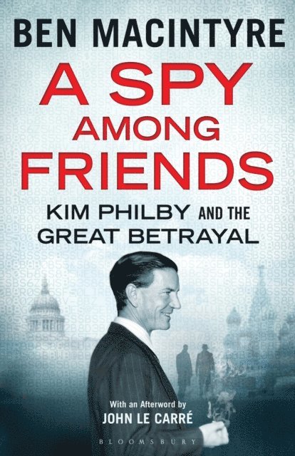 Ben Macintyre - Spy Among Friends, E-bok