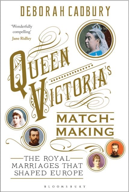 Deborah Cadbury - Queen Victoria's Matchmaking, E-bok