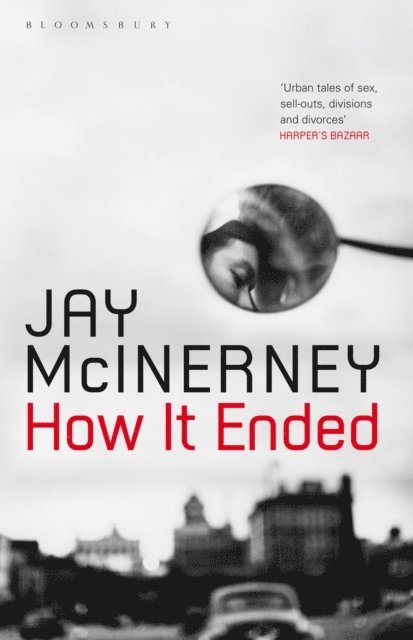 Jay McInerney - How It Ended, E-bok