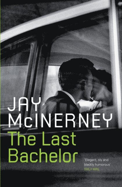 Jay McInerney - Last Bachelor, E-bok
