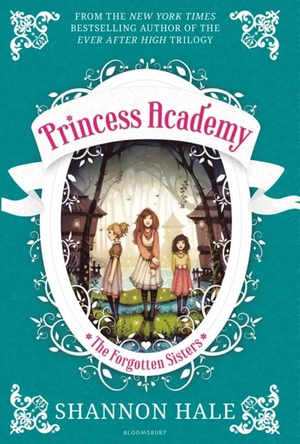 Shannon Hale - Princess Academy: The Forgotten Sisters, E-bok