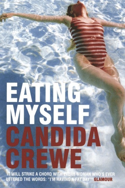 Candida Crewe - Eating Myself, E-bok