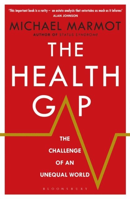 Michael Marmot - Health Gap, E-bok