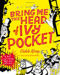 Bring Me the Head of Ivy Pocket