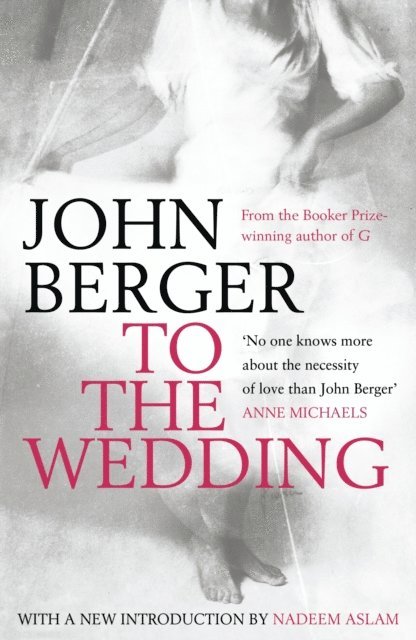 John Berger - To the Wedding, E-bok