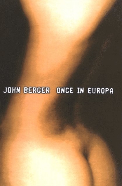 John Berger - Once in Europa, E-bok