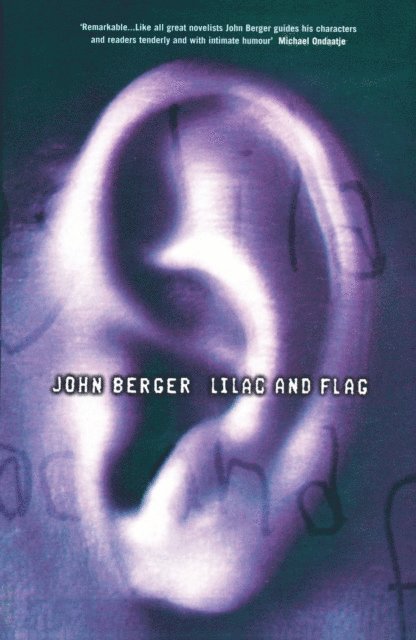 John Berger - Lilac and Flag, E-bok
