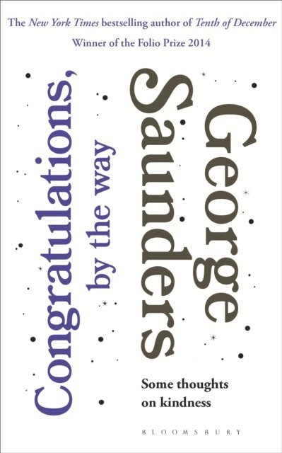 George Saunders - Congratulations, by the way, E-bok