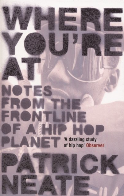 Patrick Neate - Where You're At, E-bok