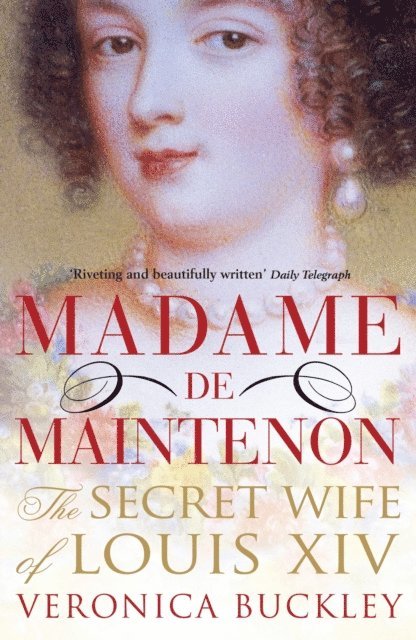 Veronica Buckley - Madame de Maintenon, E-bok
