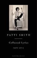 Patti Smith Collected Lyrics, 19702015