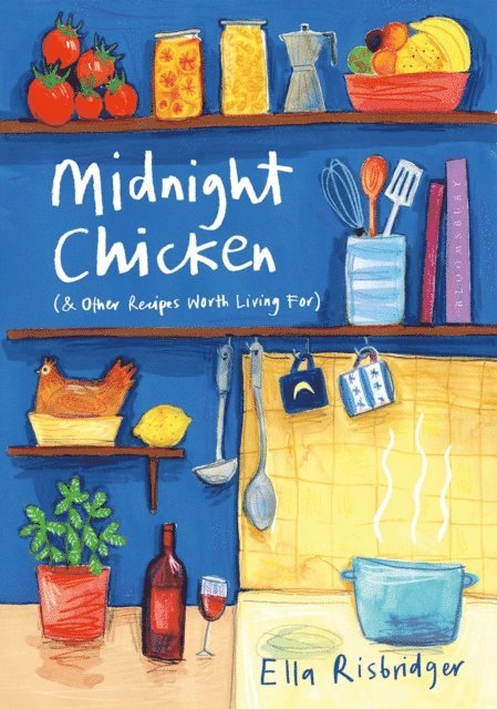 Ella Risbridger - Midnight Chicken, E-bok