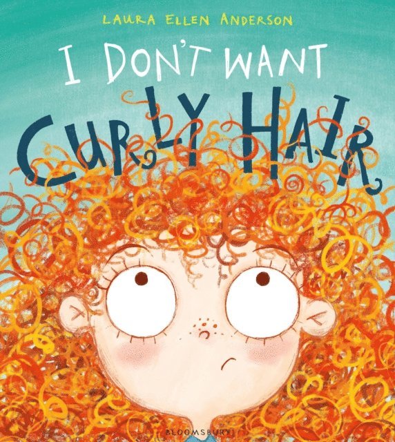 Laura Ellen Anderson - I Don't Want Curly Hair!, E-bok