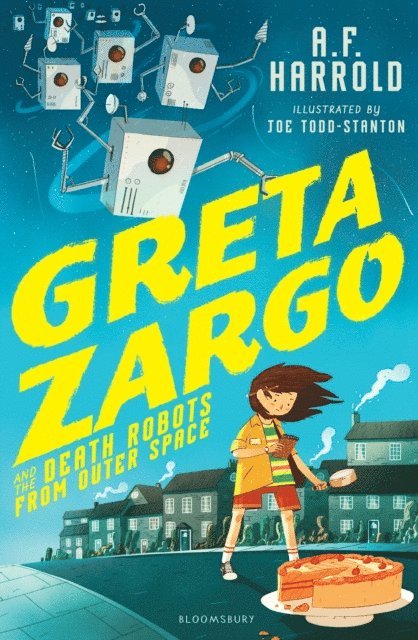 A.F. Harrold - Greta Zargo and the Death Robots from Outer Space, E-bok