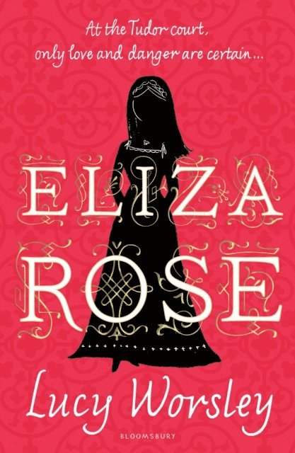 Lucy Worsley - Eliza Rose, E-bok