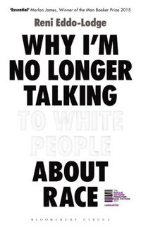 Why I?m No Longer Talking to White People About Race