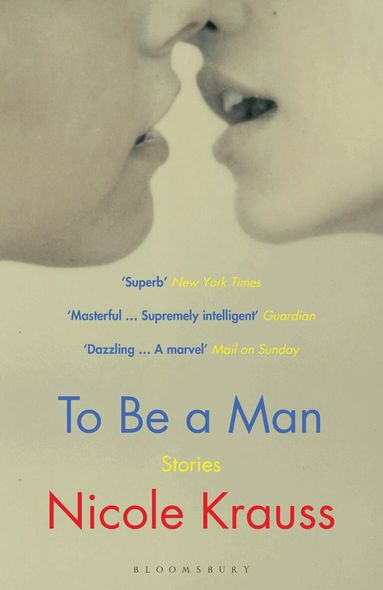 Nicole Krauss - To Be a Man, Häftad