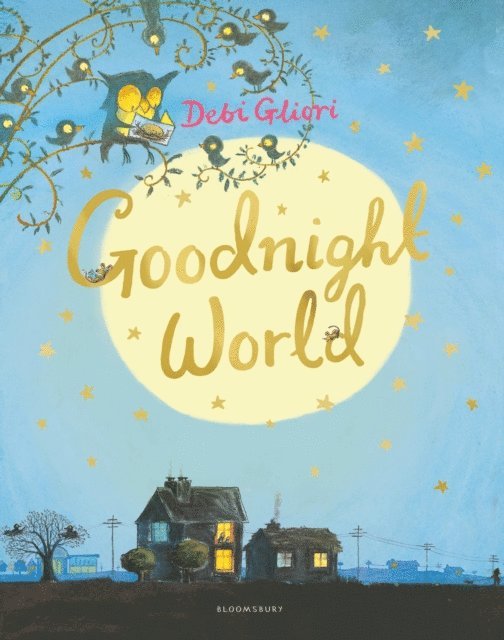 Debi Gliori - Goodnight World, E-bok
