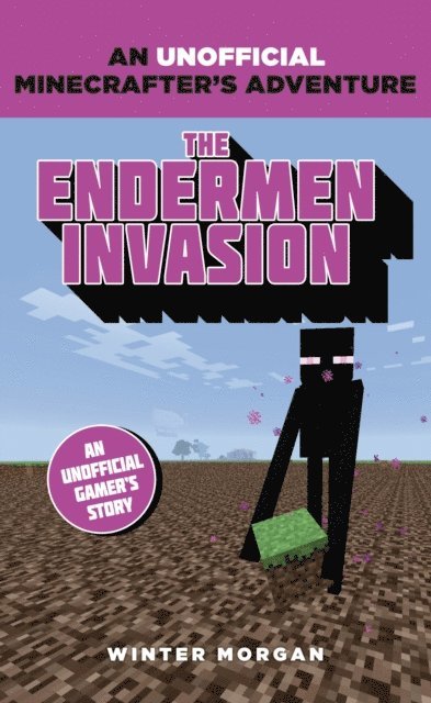 Winter Morgan - Minecrafters: The Endermen Invasion, E-bok