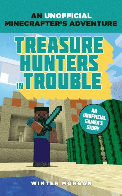 Winter Morgan - Minecrafters: Treasure Hunters in Trouble, E-bok