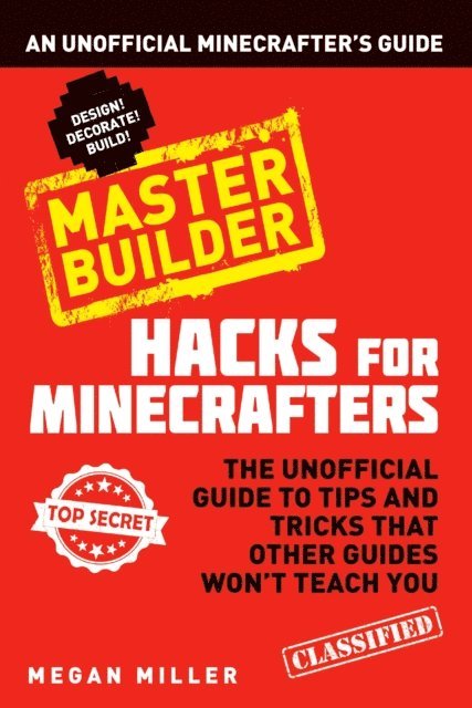 Megan Miller - Hacks for Minecrafters: Master Builder, E-bok. Tillgänglighet: Lägg i varukorg