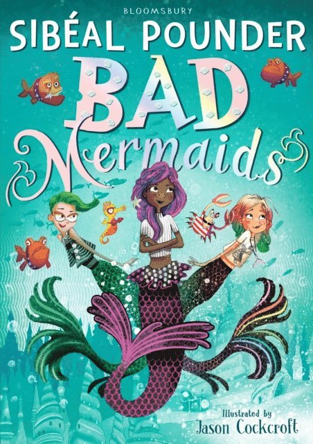 Sibéal Pounder - Bad Mermaids, E-bok