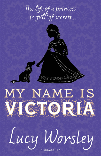 Lucy Worsley - My Name Is Victoria, E-bok