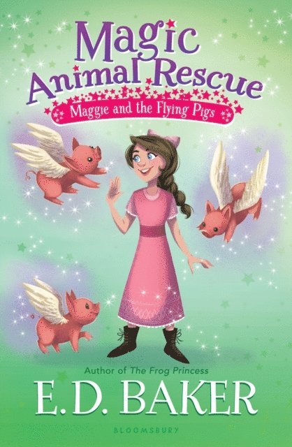 E.D. Baker - Magic Animal Rescue 4: Maggie and the Flying Pigs, E-bok