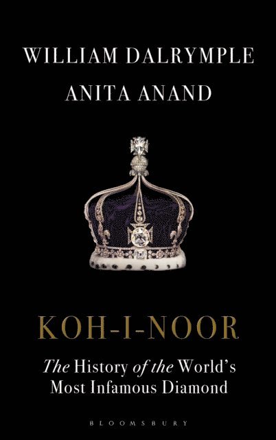 William Dalrymple, Anita Anand - Koh-i-Noor, E-bok