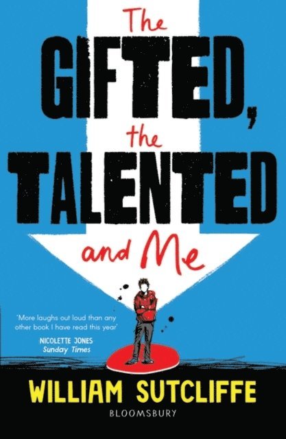 William Sutcliffe - Gifted, the Talented and Me, E-bok
