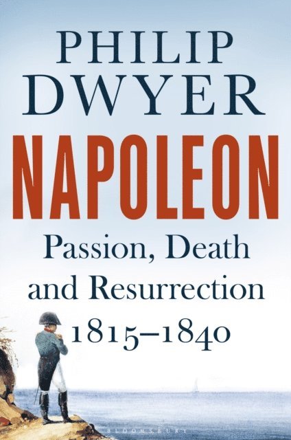 Philip Dwyer - Napoleon, E-bok