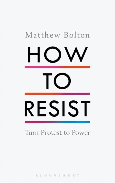 Matthew Bolton - How to Resist, E-bok