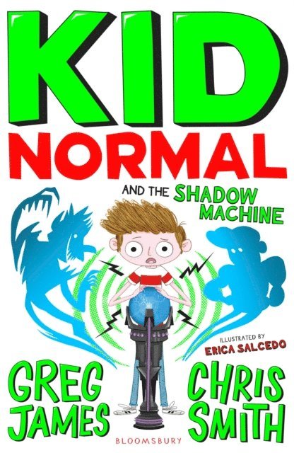Greg James, Chris Smith - Kid Normal and the Shadow Machine, E-bok
