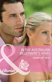 In the Australian Billionaire's Arms