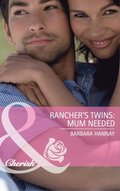 Rancher's Twins: Mum Needed (Mills & Boon Cherish) (Rugged Ranchers, Book 3)
