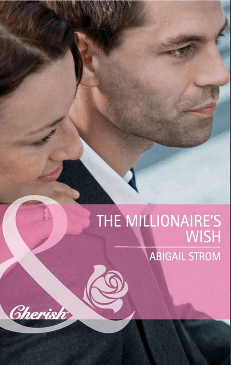 Abigail Strom - Millionaire's Wish, E-bok