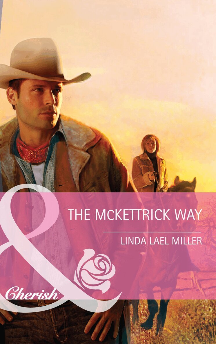 Linda Lael Miller - Mckettrick Way, E-bok