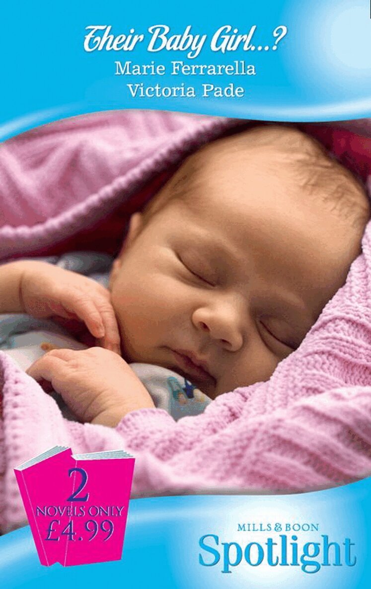 Marie Ferrarella, Victoria Pade - Their Baby Girl…?, E-bok