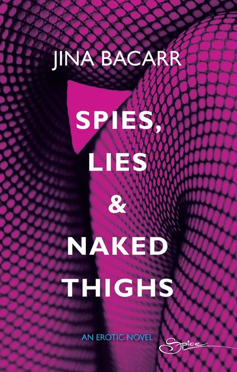 Jina Bacarr - Spies, Lies & Naked Thighs, E-bok
