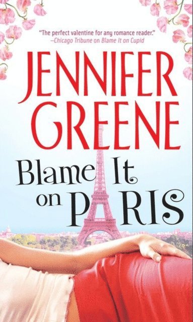 Jennifer Greene - Blame It on Paris, E-bok