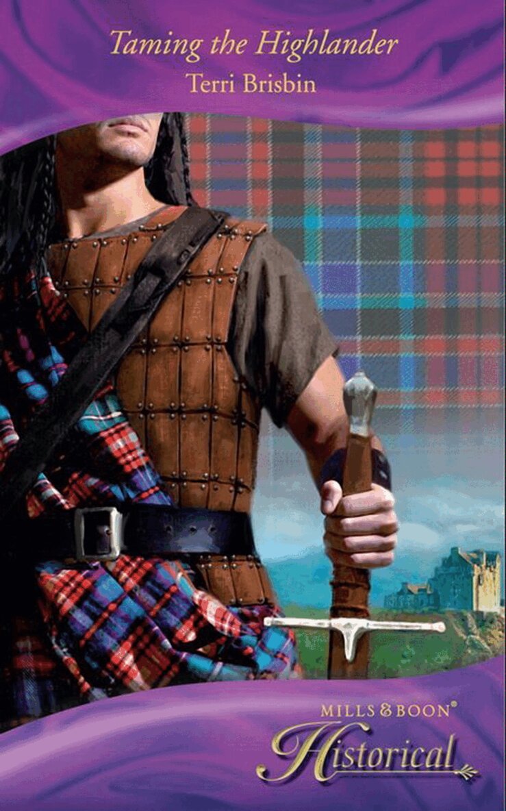 Terri Brisbin - Taming The Highlander, E-bok