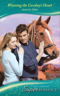 Winning the Cowboy's Heart (Mills & Boon Superromance) (Single Dad, Book 3)