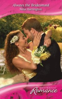 Always The Bridesmaid